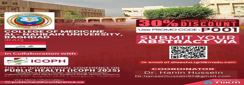 كلية الطب – جامعة النهرين شريك أكاديمي في المؤتمر الدولي الحادي عشر للصحة العامة (ICOPH 2025) في بانكوك/تايلاند بتاريخ ٧-٩ / ٨ / ٢٠٢٥